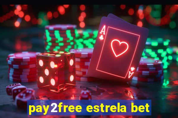 pay2free estrela bet